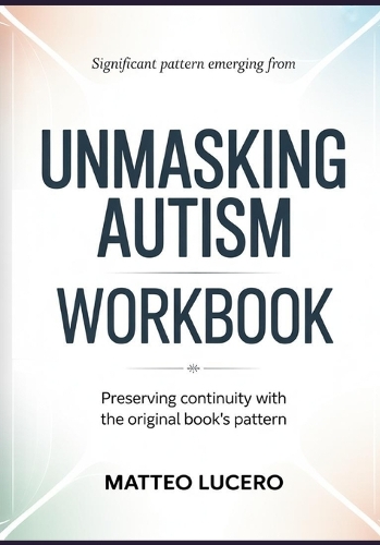 Significant Pattern emerging from Unmasking Autism