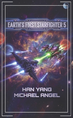 Earth's First Starfighter Volume 5