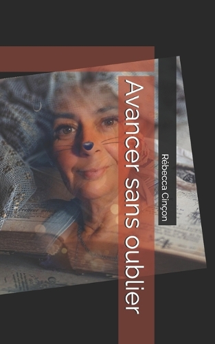 Avancer sans oublier