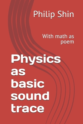 Physics as basic sound trace