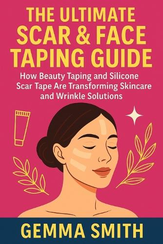 Silicone Face & Scar Taping Smooth Skin Secrets Revealed