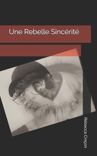 Une Rebelle Sincérité