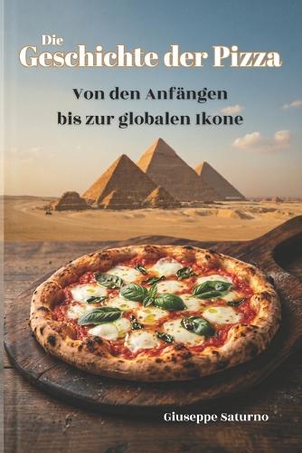 Die Geschichte der Pizza