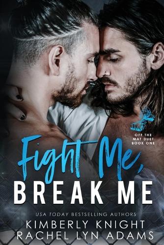 Fight Me, Break Me