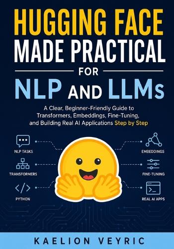 Hugging Face Made Practical for NLP and LLMs
