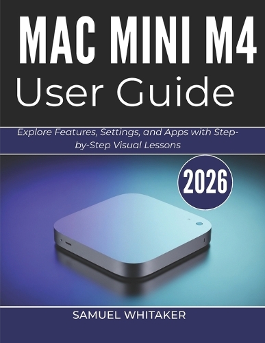 Mac Mini M4 User Guide 2026