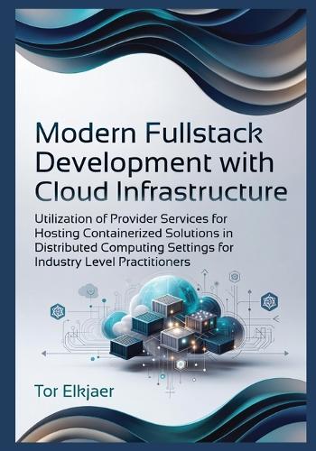 Modern Fullstack Development with Cloud Infrastructure