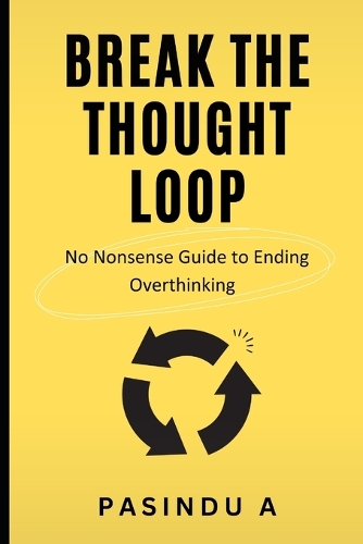 Break the Thought Loop