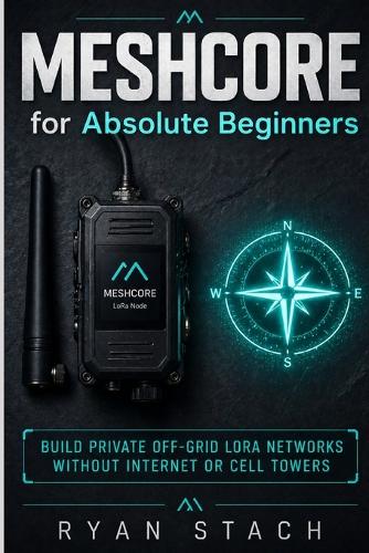 Meshcore for Absolute Beginners