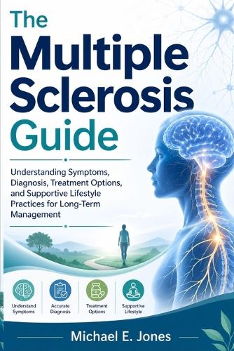 The Multiple Sclerosis Guide