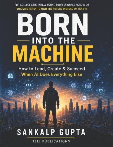 Born Into the Machine