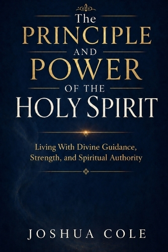 The Principle and Power of the Holy Spirit