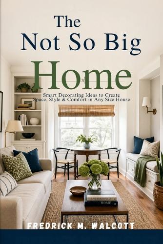 The Not So Big Home