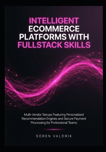 Intelligent Ecommerce Platforms with Fullstack Skills