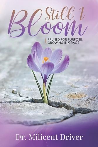Still I Bloom
