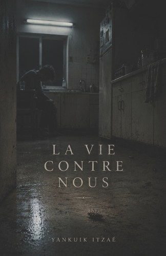 La Vie Contre Nous