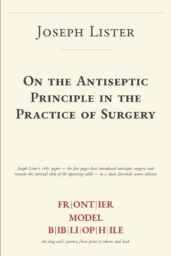 On the Antiseptic Principle in the Practice of Surgery