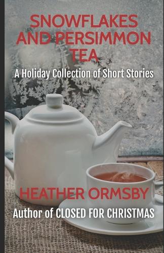 Snowflakes and Persimmon Tea