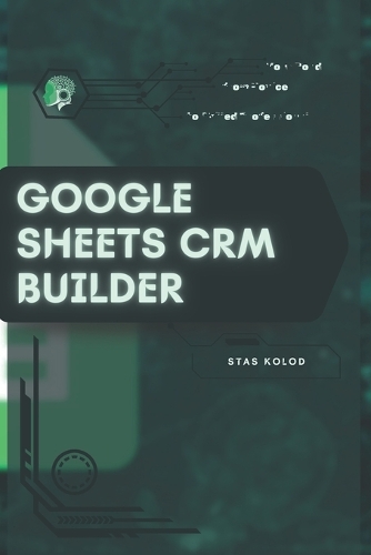 Google Sheets CRM Builder