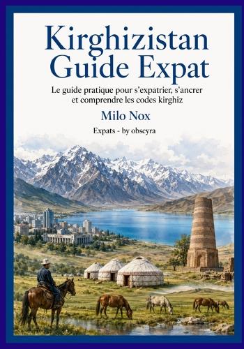 Kirghizistan Guide Expat