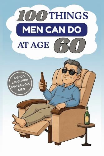 100 Things Men Can Do at Age 60