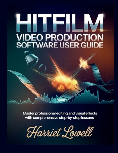 Hitfilm Video Production software User Guide