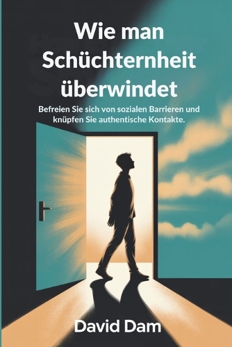 Wie man Schüchternheit überwindet