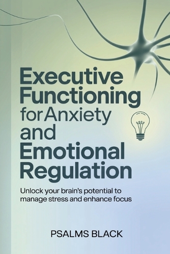 Executive Functioning For Anxiety and Emotional Regulation