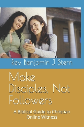 Make Disciples, Not Followers