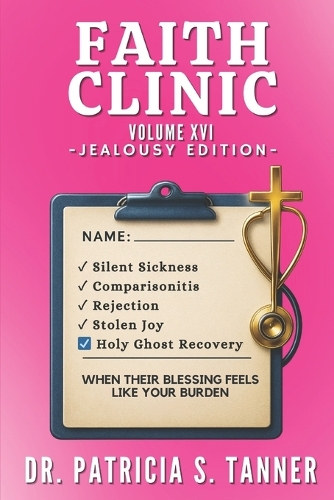 Faith Clinic Volume XVI Jealousy Edition