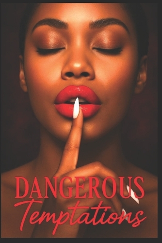 Dangerous Temptations