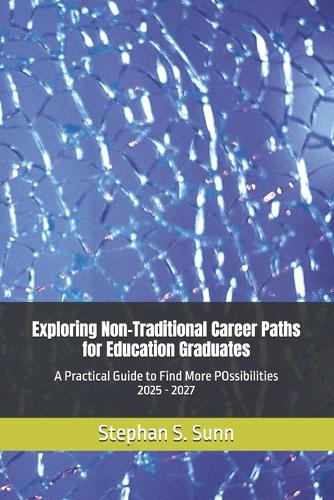 Exploring Non-Traditional Career Paths for Education Graduates