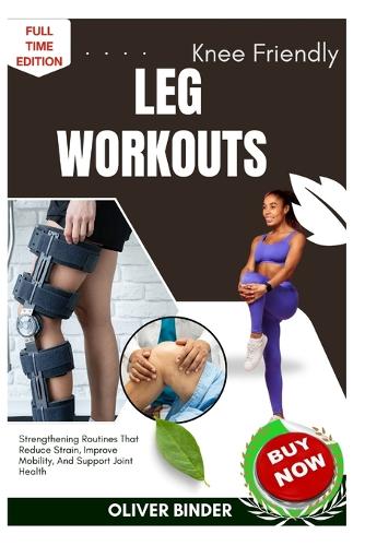 Knee Friendly Leg Workouts