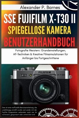 SSE FUJIFILM X-T30 II Spiegellose Kamera Benutzerhandbuch