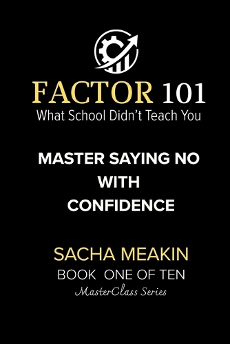 FACTOR 101 - Master Saying No with Confidence