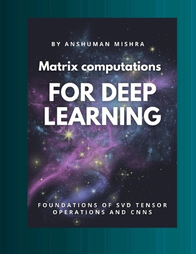Matrix computations for deep learning
