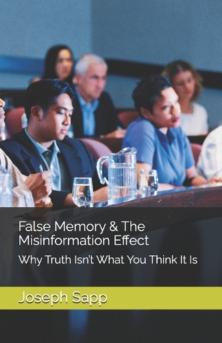False Memory & The Misinformation Effect