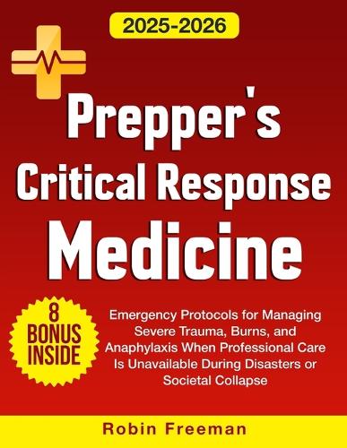 Prepper's Critical Response Medicine