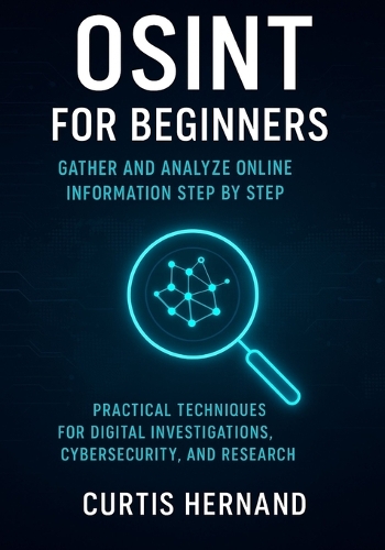 OSINT for Beginners Gather and Analyze Online Information Step by Step