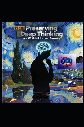 Preserving Deep Thinking in a World of Instant Answers
