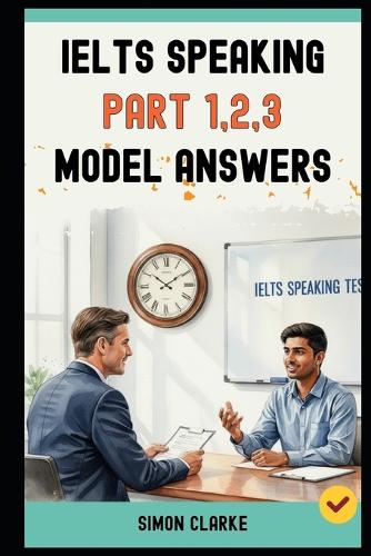 IELTS Speaking Part 1,2,3 Model Answers