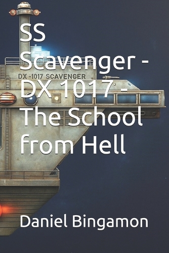 SS Scavenger - DX 1017 - The School from Hell