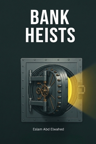 Bank Heists