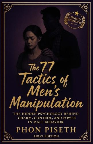 The 77 Tactics of Men's Manipulation