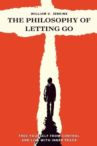 The philosophy of letting go