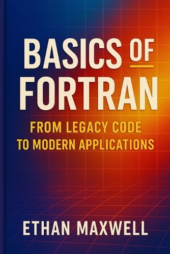 Basics of Fortran