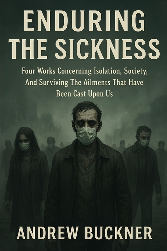 Enduring the Sickness