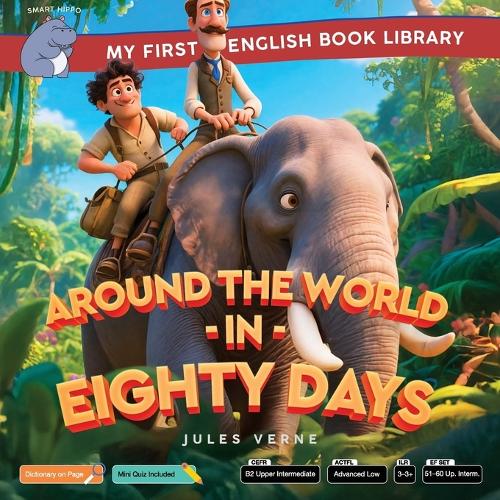 Around the World in Eighty Days (Smart Hippo My First English Book Library)