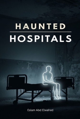 Haunted Hospitals