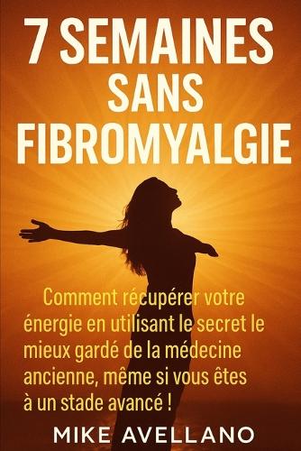 7 Semaines Sans Fibromyalgie